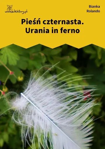 Pieśń czternasta. Urania in ferno