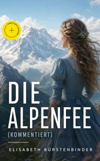 Die Alpenfee (Kommentiert)