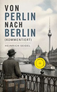 Von Perlin nach Berlin (Kommentiert)