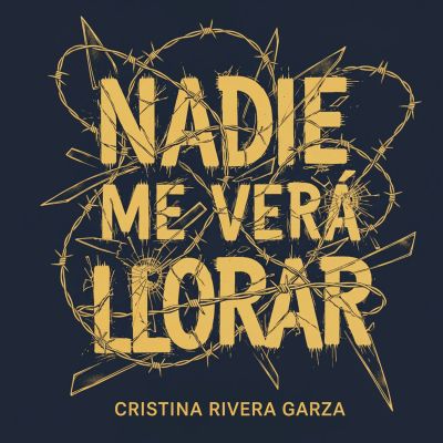 Nadie me verá llorar