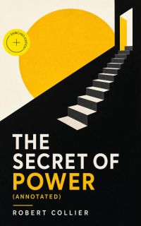 The Secret of Power (Annotated)