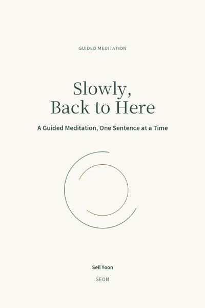 Slowly, Back to Here