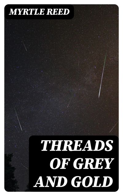 Threads of Grey and Gold