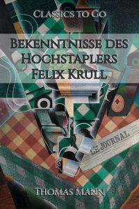 Bekenntnisse des Hochstaplers Felix Krull