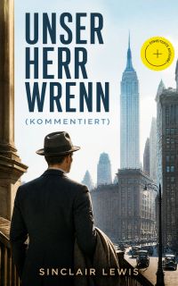 Unser Herr Wrenn (Kommentiert)