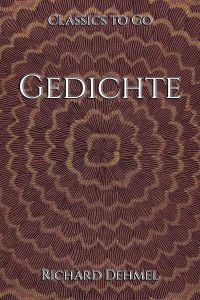 Richard Dehmel: Gedichte