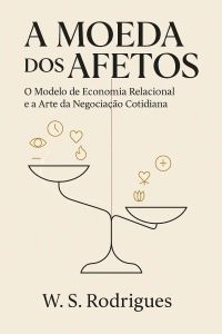 A MOEDA DOS AFETOS