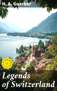 Legends of Switzerland