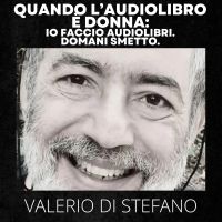 Qaundo l'audiolibro è donna: io faccio audiolibri. Domani smetto.
