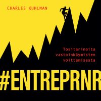 #ENTREPRNR - tositarinoita vastoinkäymisten voittamisesta