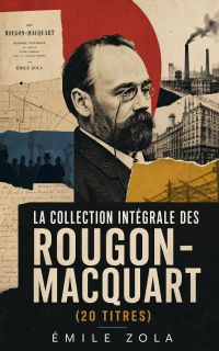La Collection Intégrale des ROUGON-MACQUART (20 titres)