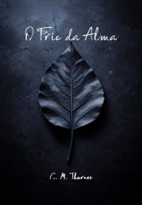 O Frio Da Alma