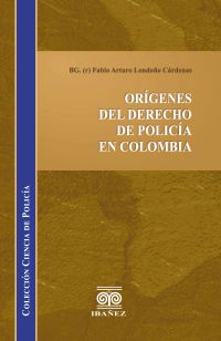 Orígenes del derecho de policía en Colombia