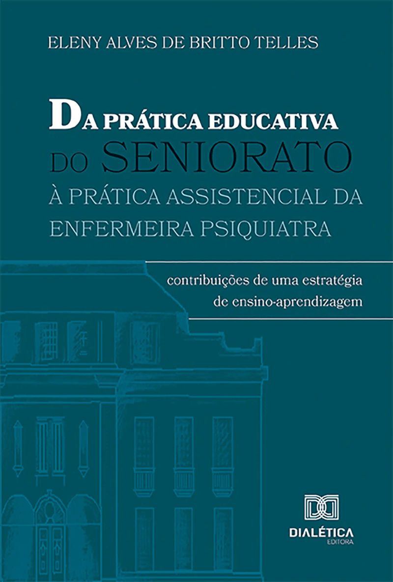 Da Prática Educativa do Seniorato à Prática Assistencial da Enfermeira Psiquiatra