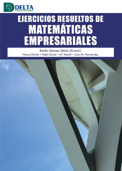 Ejercicios Resueltos De Matemáticas Empresariales