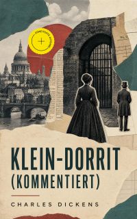 Klein-Dorrit (Kommentiert)