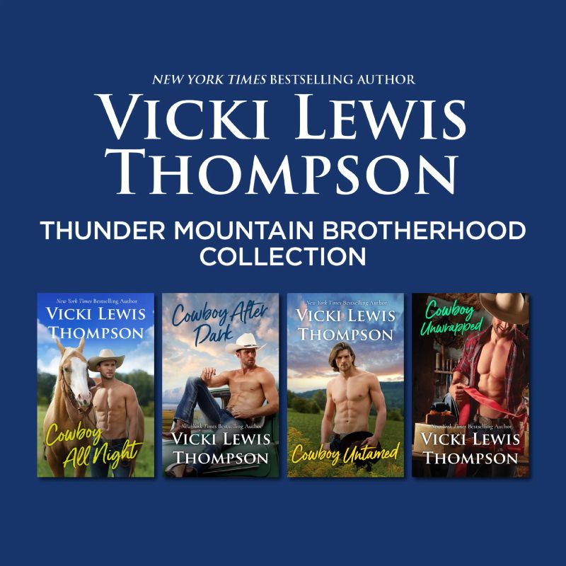 Thunder Mountain Brotherhood Collection/Cowboy All Night/Cowboy After Dark/Cowboy Untamed/Cowboy Unwrapped