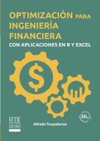 Optimización para ingeniería financiera con aplicaciones en R y Excel