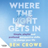Where the Light Gets In