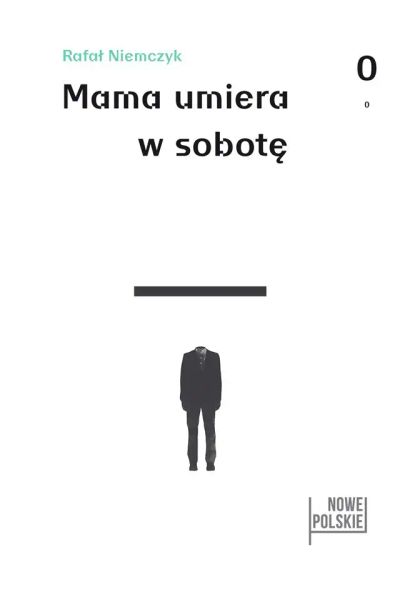 Mama umiera w sobotę