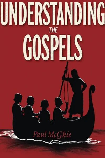 Understanding the Gospels
