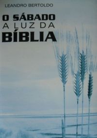 O Sábado À Luz Da Bíblia