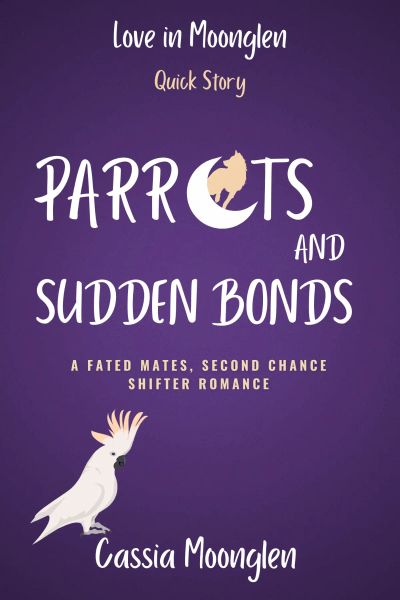 Parrots and Sudden Bonds