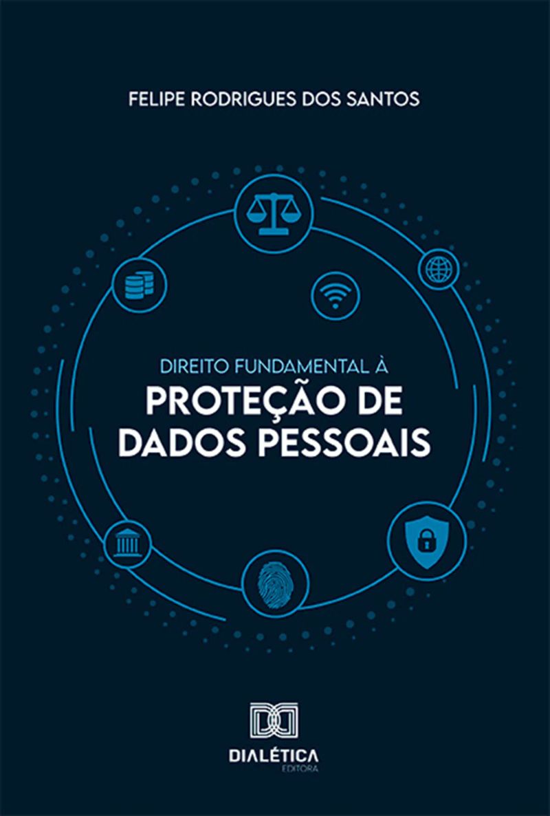 Direito Fundamental à Proteção de Dados Pessoais