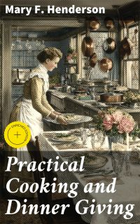 Practical Cooking and Dinner Giving