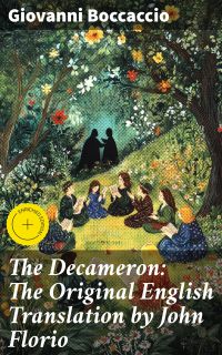 The Decameron: The Original English Translation by John Florio