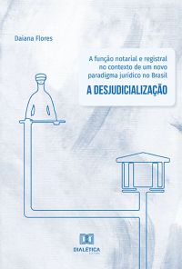 A função notarial e registral no contexto de um novo paradigma jurídico no Brasil