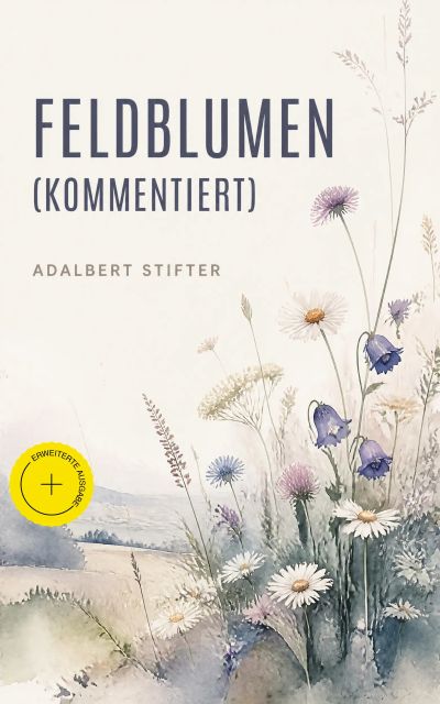 Feldblumen (Kommentiert)