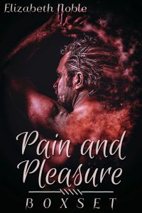 Pain and Pleasure Box Set