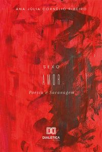 Sexo Amor Poesia e Sacanagem