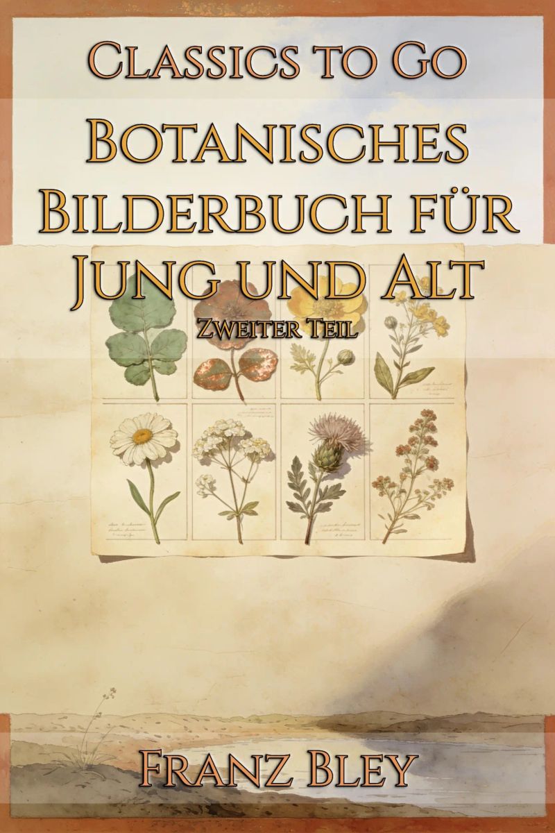 Botanisches Bilderbuch für Jung und Alt