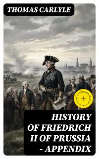 History of Friedrich II of Prussia — Appendix