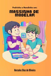 Pedrinho E Nandinho Em: Massinha De Modelar