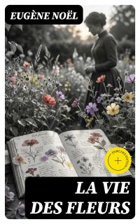La Vie des fleurs