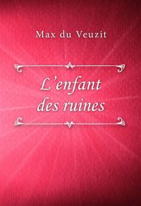 L’enfant des ruines