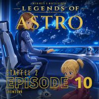 ASTRO S2 - Episode 10 - Showdown