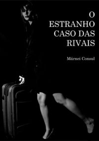 O Estranho Caso Das Rivais