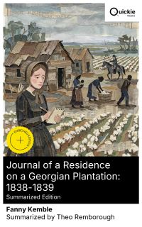 Journal of a Residence on a Georgian Plantation: 1838-1839 (Summarized Edition)