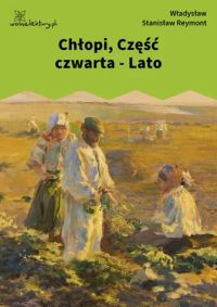 Chłopi, Część czwarta - Lato