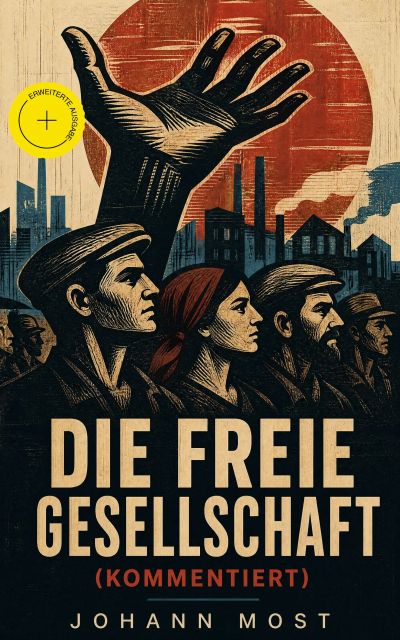 Die freie Gesellschaft (Kommentiert)