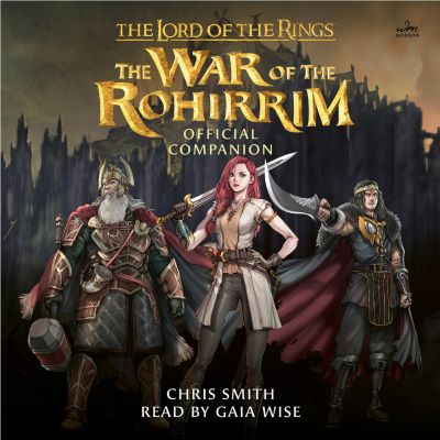 The Lord of the Rings: The War of the Rohirrim Official Companion