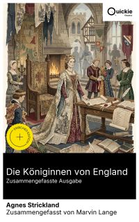 Die Königinnen von England (Zusammengefasste Ausgabe)