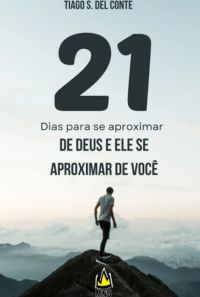21 Dias Para Se Aproximar De Deus E Ele Se Aproximar De Você