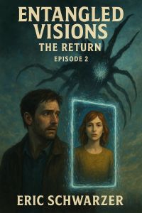 Entangled Visions: The Return