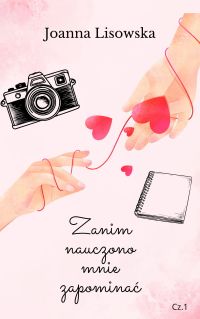 Zanim nauczono mnie zapominać
