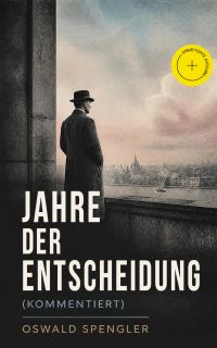 Jahre der Entscheidung (Kommentiert)
